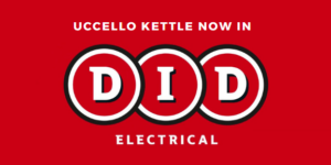Text saying Uccello Kettle now in DID Electrical
