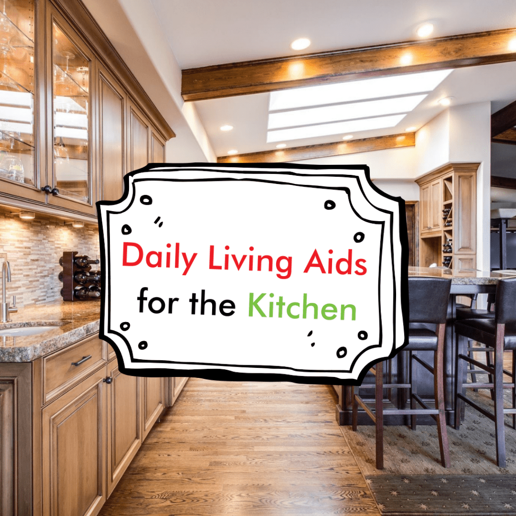 Kitchen Daily Living Aids